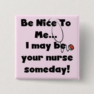 Be Nice Nurse Tshirts and Gifts 15 Cm Square Badge