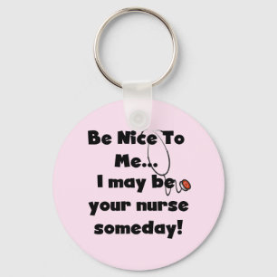 Be Nice Nurse Tshirts and Gifts Key Ring
