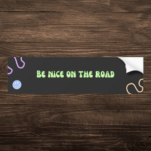 Be Nice on the Road Bumper Sticker