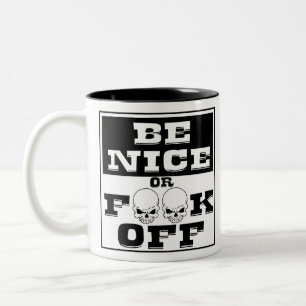 Be Nice Or F**k Off #USAPatriotGraphics © Two-Tone Coffee Mug