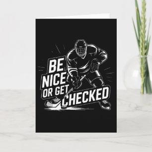 Be Nice Or Get Checked Funny Ice Hockey Card