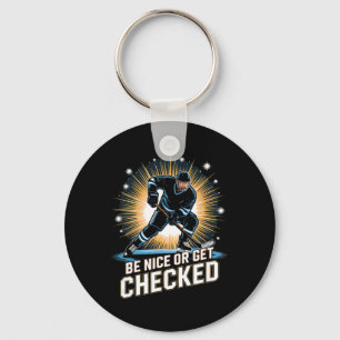 Be Nice Or Get Checked Ice Hockey Player Key Ring