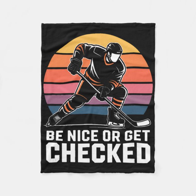 Be Nice Or Get Checked Ice Hockey Player Retro  Fleece Blanket (Front)