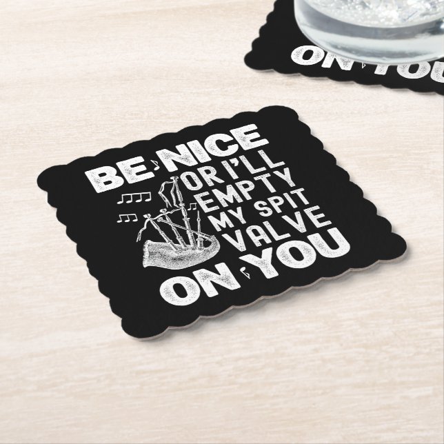 Be Nice Or I'll Empty My Spit Valve Bagpipe Lovers Paper Coaster (Angled)