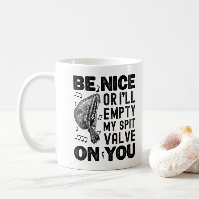 Be Nice Or I'll Empty My Spit Valve Musette Player Coffee Mug (With Donut)