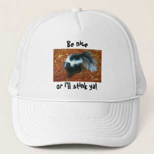 Be nice or i'll stink ya! trucker hat
