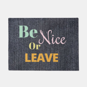 Be Nice Or Leave Funny Doormat