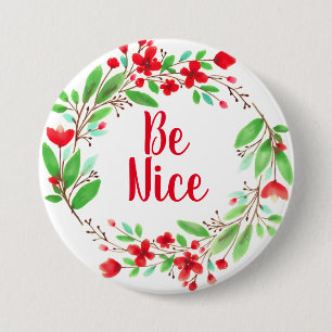 Be Nice / Red Flower Wreath Round 3-Inch Button