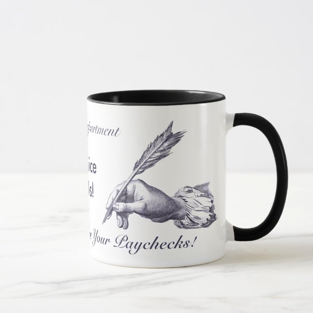 Be Nice - Remember Who Writes the Paychecks! Mug (Right)