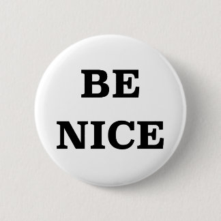Be Nice (spread the word) 6 Cm Round Badge