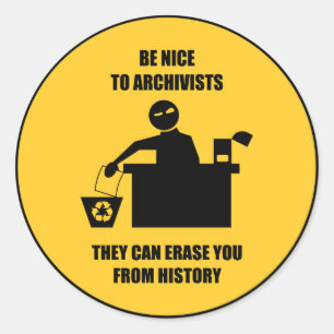 Be Nice to Archivists Classic Round Sticker