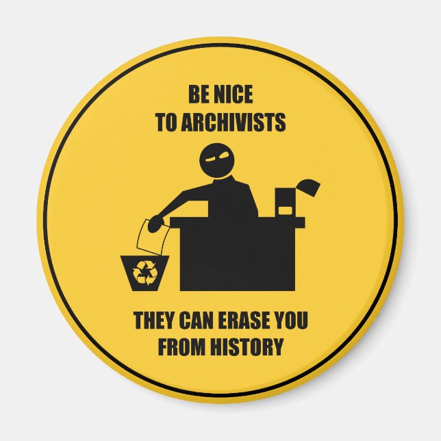 Be Nice to Archivists Magnet (Front)