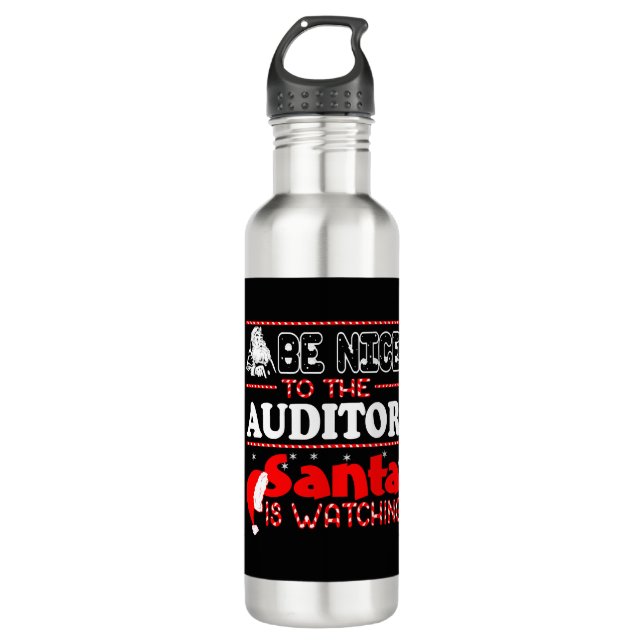 Be Nice To Auditor Santa Is Watching Christmas 710 Ml Water Bottle (Front)
