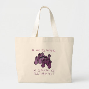 Be nice to bacteria large tote bag