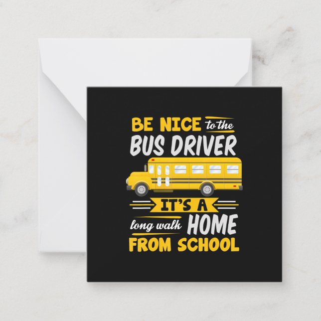 be nice to  bus driver funny school bus driver card (Front)