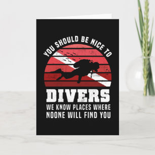 Be nice to Divers — Funny Diving Gift Card