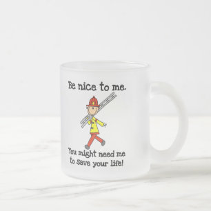 Be Nice to Firefighters Frosted Glass Coffee Mug