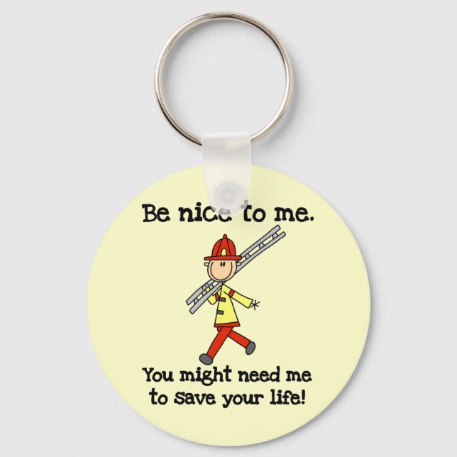 Be Nice to Firefighters Key Ring (Front)