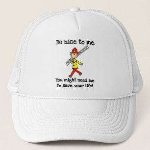 Be Nice to Firefighters Trucker Hat