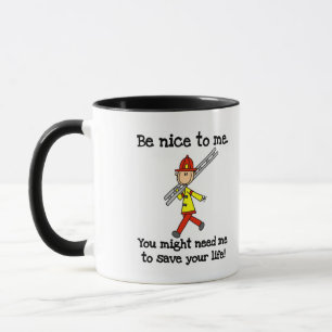 Be Nice to Firefighters Tshirts and Gifts Mug