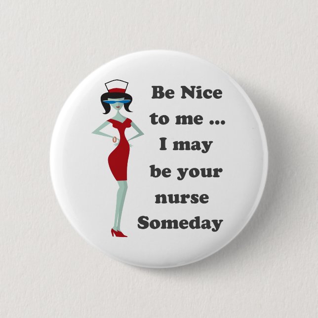 Be nice to me 6 cm round badge (Front)