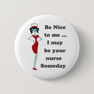 Be nice to me 6 cm round badge
