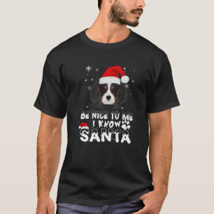 Be Nice To Me I Know Santa Cavalier Dog Christmas T-Shirt