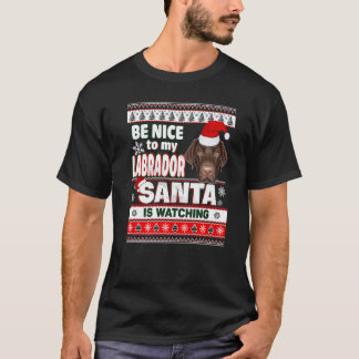 Be Nice To Me I Know Santa Labrador Retriever Dog  T-Shirt
