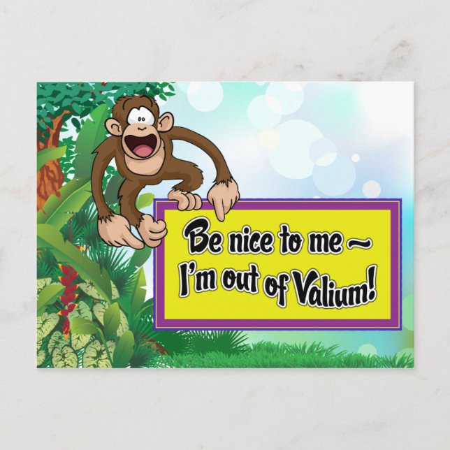 Be Nice to Me- I'm Out of Valium! Postcard (Front)