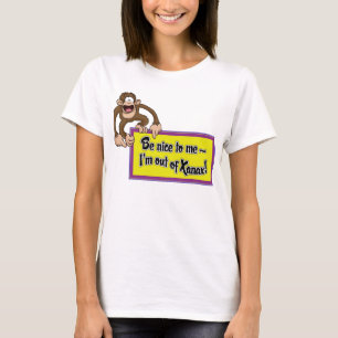 Be Nice to Me- I'm Out of Xanax! T-Shirt