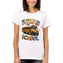 Be nice to me it's a long way home from school