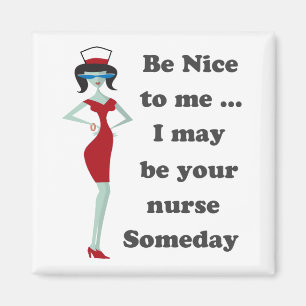 Be nice to me magnet