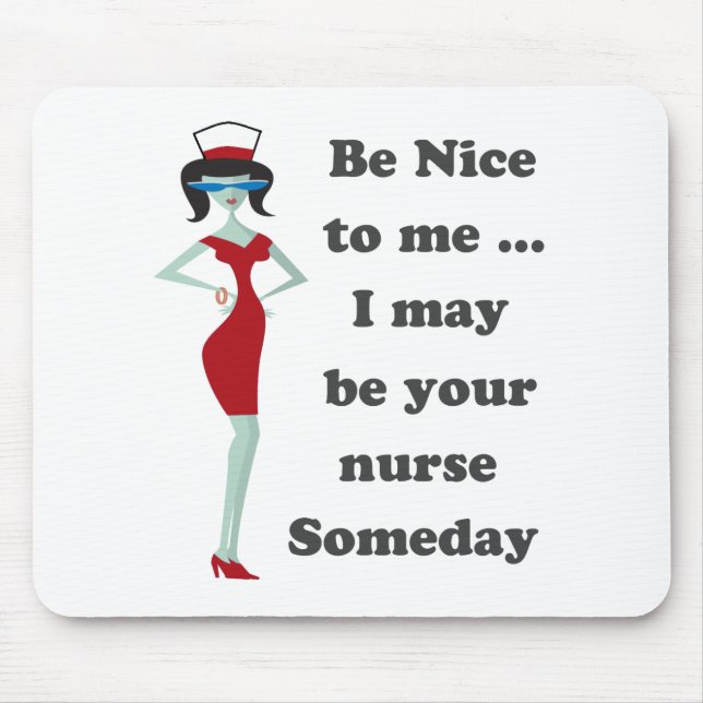 Be nice to me mouse mat (Front)