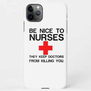 BE NICE TO NURSES iPhone 11Pro MAX CASE