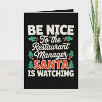 Be Nice To Restaurant Manager Santa Is Watching