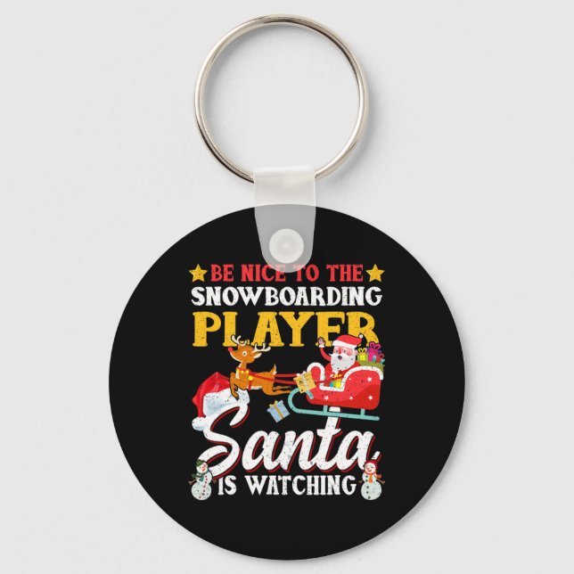 Be Nice To Snowboarding Player Santa Is Watching F Key Ring (Front)