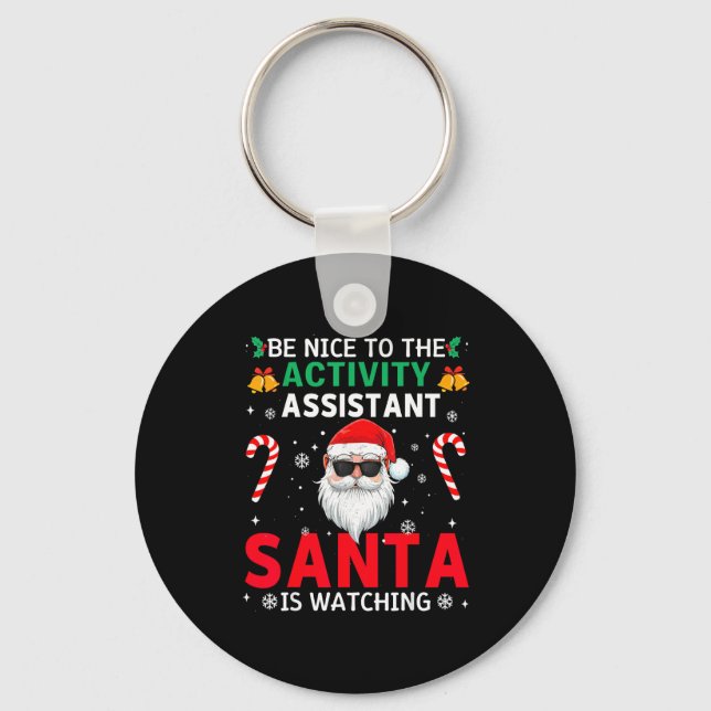 Be Nice To The Activity Istant Santa Is Watching X Key Ring (Front)