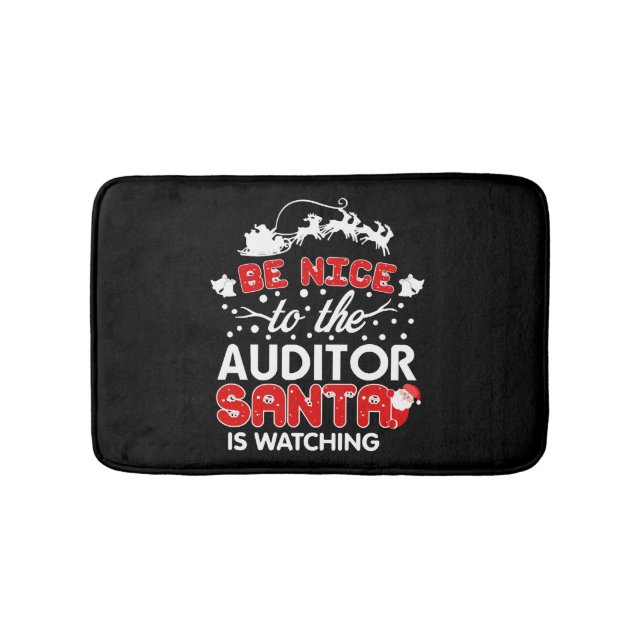 Be Nice To The Auditor Santa Is Watching T-Shirt Bath Mat (Front)