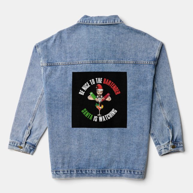 Be Nice To The Bartender Funny Santa Claus Gift Denim Jacket (Back)
