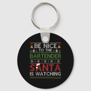 Be Nice To The Bartender Santa Is Watching Christm Key Ring