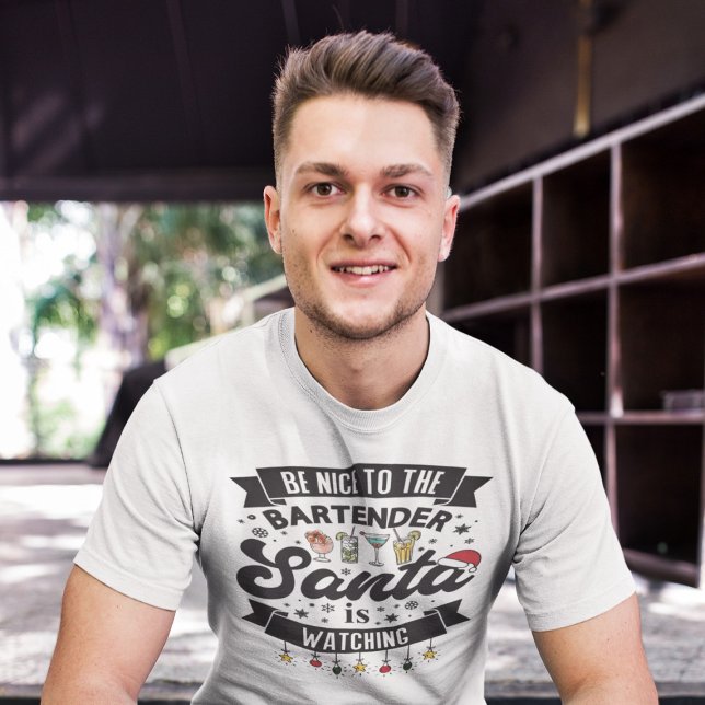 Be nice to the bartender Santa is watching fun  T- T-Shirt (Creator Uploaded)