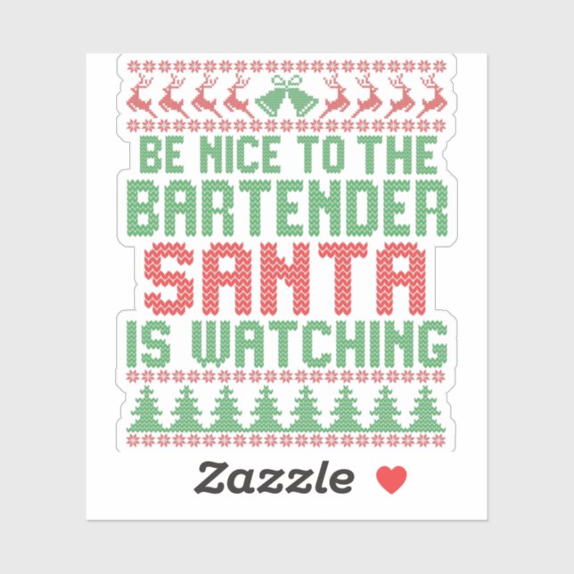 Be Nice To The Bartender Santa IS Watching Gift (Sheet)