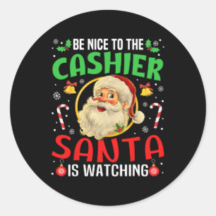 Be Nice To The Cashier Santa Is Watching Christmas Classic Round Sticker