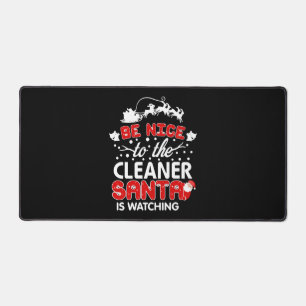 Be Nice To The Cleaner Santa Is Watching T-Shirt Desk Mat
