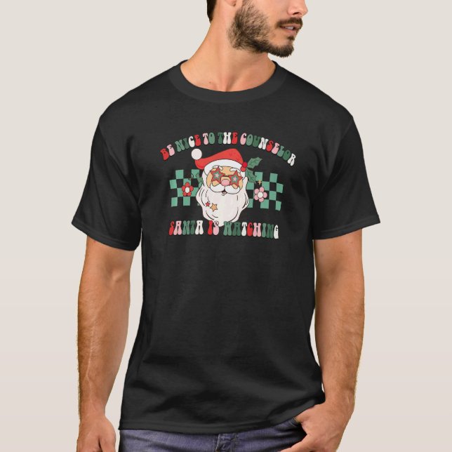 Be Nice To The Counselor Santa Is Watching Christm T-Shirt (Front)