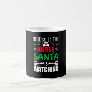 Be Nice To The ER Nurse Santa Is Watching Nursing  Coffee Mug