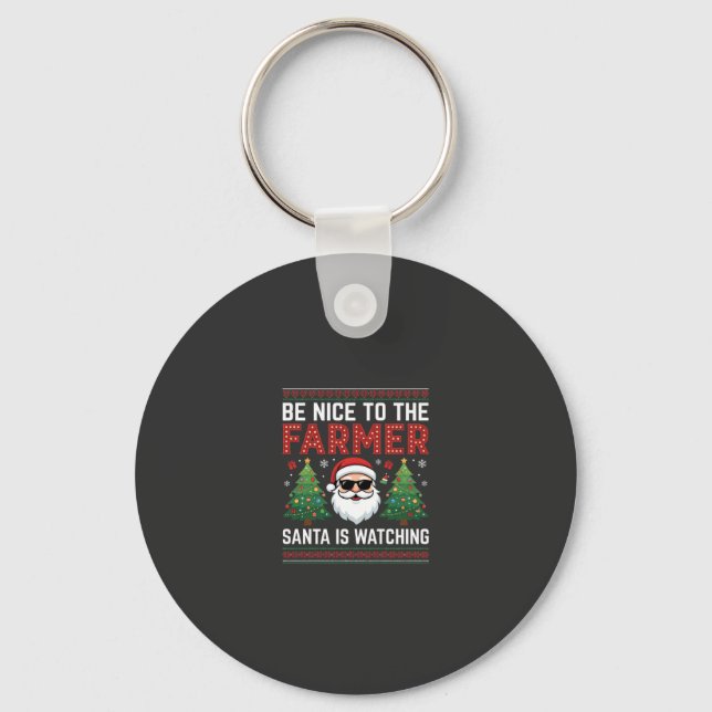 Be Nice To The Farmer Santa Christmas Key Ring (Front)