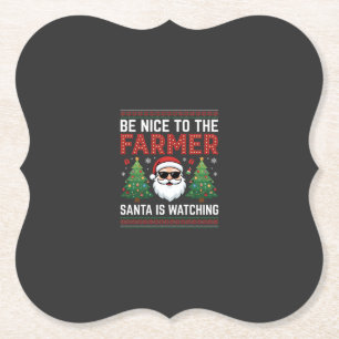 Be Nice To The Farmer Santa Christmas Paper Coaster