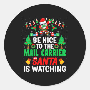 Be Nice To The Mail Carrier Santa - Stal Worker Ch Classic Round Sticker
