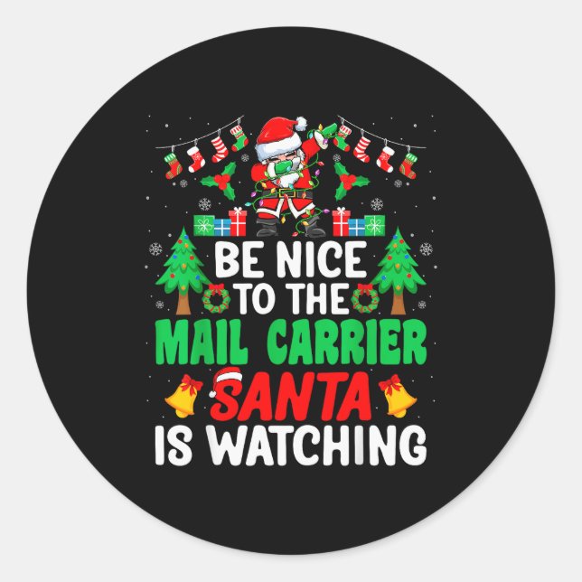 Be Nice To The Mail Carrier Santa - Stal Worker Ch Classic Round Sticker (Front)